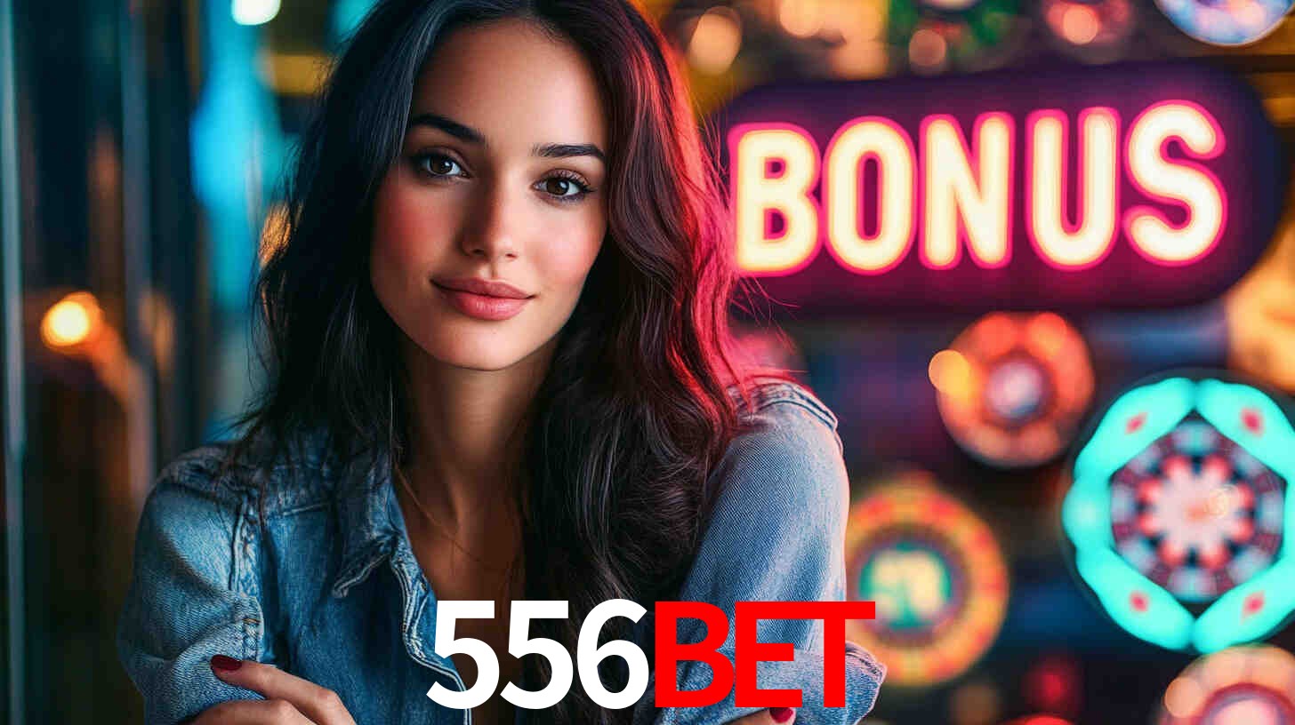 Daily Bonuses 556bet